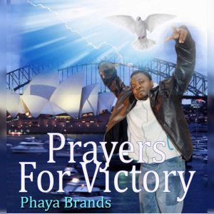 Prayers For Victory: Spiritual Battle Songs, PHAYA BRANDS