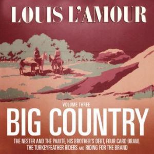 Big Country, Vol. 3: Stories of Louis LAmour, Louis L'Amour