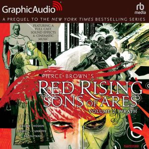 Red Rising: Sons of Ares: Volume 2: Wrath, Pierce Brown