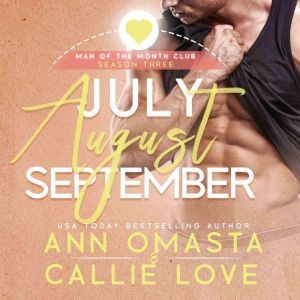 Man of the Month Club SEASON 3: July, August, and September, Ann Omasta