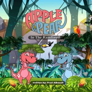APPLE&PEAR ( In the Rainforest): In the Rainforest, Fred Albassit
