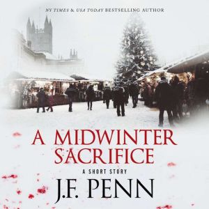 A Midwinter Sacrifice: A Short Story, J.F. Penn