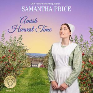 Amish Harvest Time: Amish Romance, Samantha Price