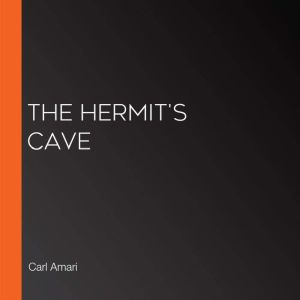 The Hermit's Cave, Carl Amari