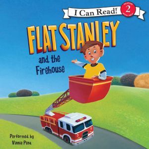 Flat Stanley and the Firehouse: I Can Read Level 2, Jeff Brown