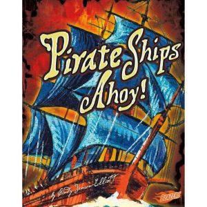 Pirate Ships Ahoy!, Cindy Jenson-Elliott
