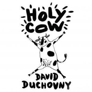 Holy Cow: A Modern-Day Dairy Tale, David Duchovny
