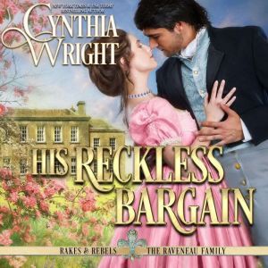 His Reckless Bargain, Cynthia Wright