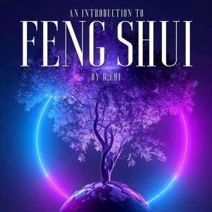 Feng Shui, R. Chi