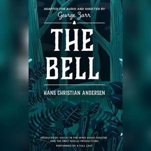 The Bell, Hans Christian Andersen