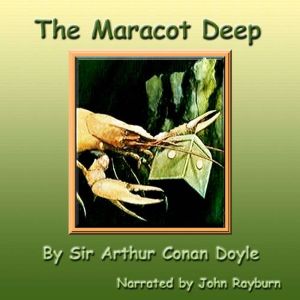 The Maracot Deep: The Lost World Under the Sea, Arthur Conan Doyle