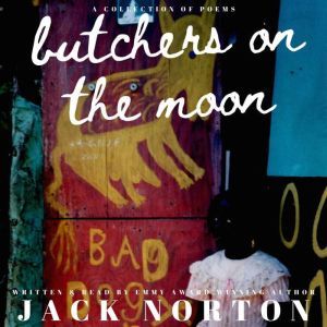 Butchers On The Moon, Jack Norton