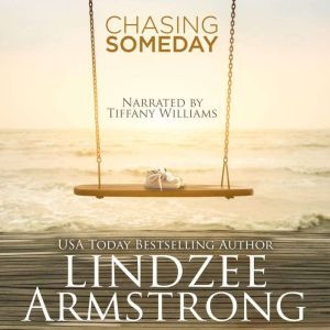 Chasing Someday, Lindzee Armstrong