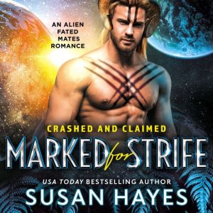 Marked For Strife: An Alien Fated Mates Romance, Susan Hayes