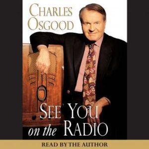 See You on the Radio, Charles Osgood