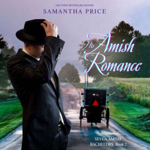 His Amish Romance: Amish Romance, Samantha Price