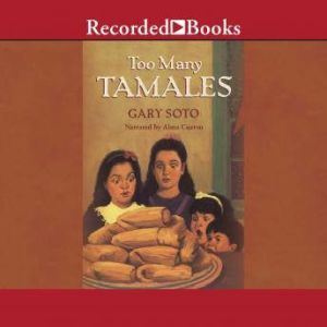 Too Many Tamales, Gary Soto