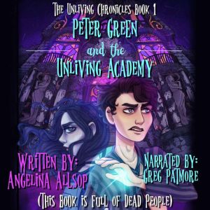 Peter Green and the Unliving Academy, Angelina Allsop