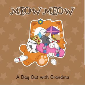 A Day Out with Grandma: Growing Old; not Growing Up, Eddie Broom