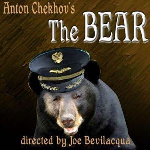 The Bear: A Classic One-Act Play, Anton Chekhov