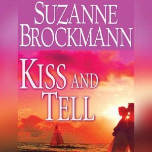Kiss and Tell, Suzanne Brockmann