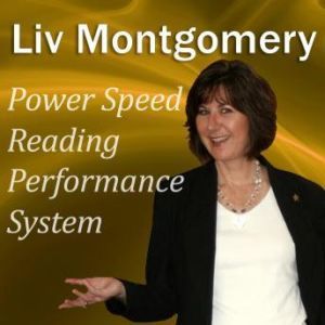 Power Speed Reading Performance System: With Mind Music for Peak Performance, Liv Montgomery