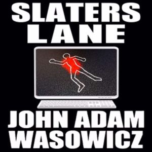 Slaters Lane, John Adam Wasowicz