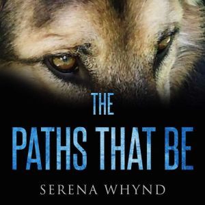 The Paths That Be, Serena Whynd