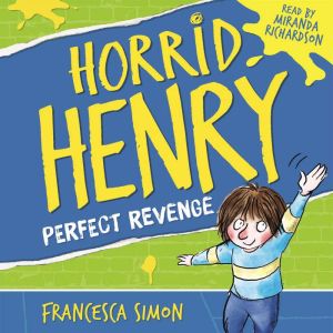 Horrid Henry's Revenge: Book 8, Francesca Simon