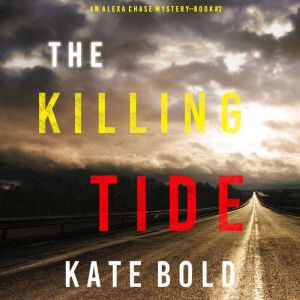 The Killing Tide, Kate Bold