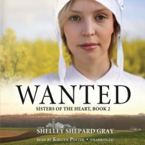 Wanted: Sisters of the Heart, Book 2, Shelley Shepard Gray