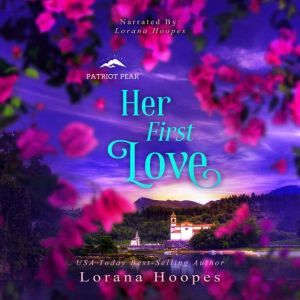 Her First Love: A Christian Veteran Romance, Lorana Hoopes