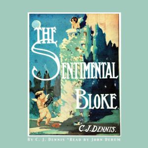 The Sentimental Bloke, C.J. Dennis