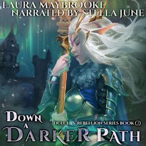 Down A Darker Path, Laura Maybrooke