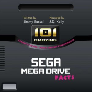 101 Amazing Sega Meda Drive Facts: ...also known as the Sega Genesis, Jimmy Russell