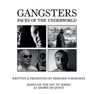 British Gangsters: Faces of the Underworld: S.2, Bernard O’Mahoney