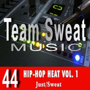 Hip-Hop Heat: Volume 1: Team Sweat, Antonio Smith
