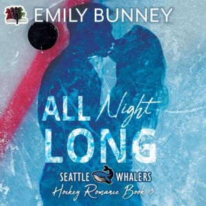 All Night Long: A Novella, Emily Bunney