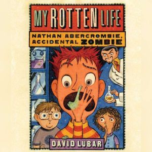 My Rotten Life, David Lubar