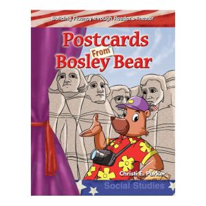 Postcards from Bosley Bear: Building Fluency through Reader's Theater, Christi E. Parker