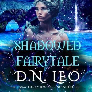 Shadowed Fairytale, D.N. Leo