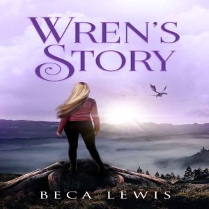 Wren's Story: Epilogue For The Chronicles of Thamon, Beca Lewis