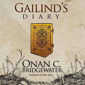 Gailind's Diary: The Diary, Onan C. Bridgewater