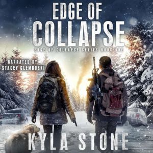 Edge of Collapse: A Post-Apocalyptic Survival Thriller, Kyla Stone