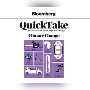 Bloomberg QuickTake: Climate Change, Bloomberg News