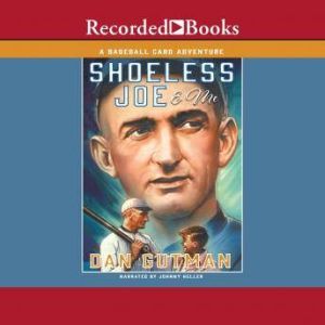 Shoeless Joe & Me, Dan Gutman