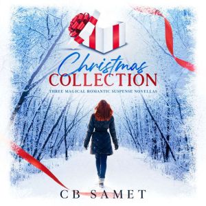 Christmas Collection: Three Magical Romantic Suspense Novellas, CB Samet