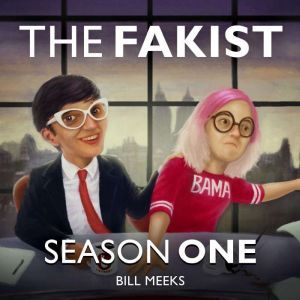 Fakist, The: Season 1, Bill Meeks