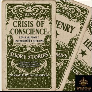 Crisis of Coscience: Three Short Stories by O. Henry, O. Henry