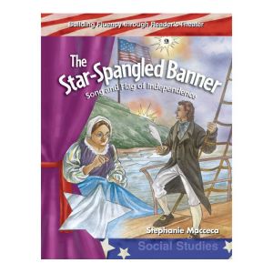 The Star-Spangled Banner: Song and Flag of Independence, Stephanie Macceca